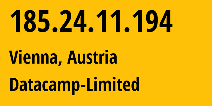 IP-адрес 185.24.11.194 (Вена, Вена, Австрия) определить местоположение, координаты на карте, ISP провайдер AS60068 Datacamp-Limited // кто провайдер айпи-адреса 185.24.11.194