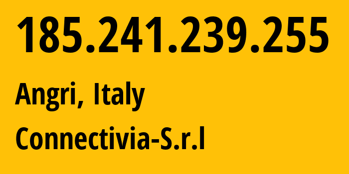 IP-адрес 185.241.239.255 (Angri, Кампания, Италия) определить местоположение, координаты на карте, ISP провайдер AS207594 Connectivia-S.r.l // кто провайдер айпи-адреса 185.241.239.255