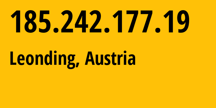 IP-адрес 185.242.177.19 (Леондинг, Верхняя Австрия, Австрия) определить местоположение, координаты на карте, ISP провайдер AS35369 LINZ-STROM-GAS-WAERME-GmbH-fuer-Energiedienstleistungen-und-Telekommunikation // кто провайдер айпи-адреса 185.242.177.19