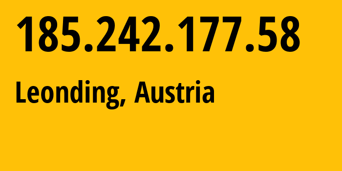 IP-адрес 185.242.177.58 (Леондинг, Верхняя Австрия, Австрия) определить местоположение, координаты на карте, ISP провайдер AS35369 LINZ-STROM-GAS-WAERME-GmbH-fuer-Energiedienstleistungen-und-Telekommunikation // кто провайдер айпи-адреса 185.242.177.58