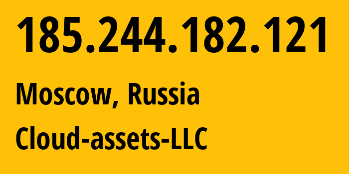 IP address 185.244.182.121 (Moscow, Moscow, Russia) get location, coordinates on map, ISP provider AS212441 Cloud-assets-LLC // who is provider of ip address 185.244.182.121, whose IP address