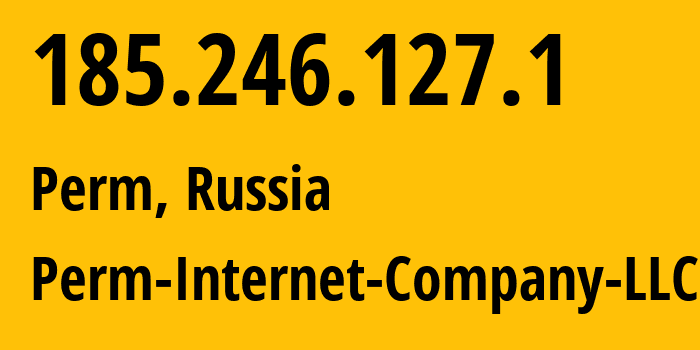 IP-адрес 185.246.127.1 (Пермь, Пермский край, Россия) определить местоположение, координаты на карте, ISP провайдер AS29303 Perm-Internet-Company-LLC // кто провайдер айпи-адреса 185.246.127.1