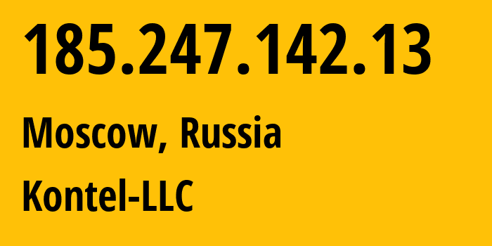 IP-адрес 185.247.142.13 (Москва, Москва, Россия) определить местоположение, координаты на карте, ISP провайдер AS204490 Kontel-LLC // кто провайдер айпи-адреса 185.247.142.13