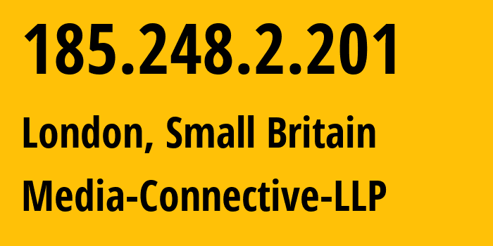 IP address 185.248.2.201 (London, England, Small Britain) get location, coordinates on map, ISP provider AS206352 Media-Connective-LLP // who is provider of ip address 185.248.2.201, whose IP address