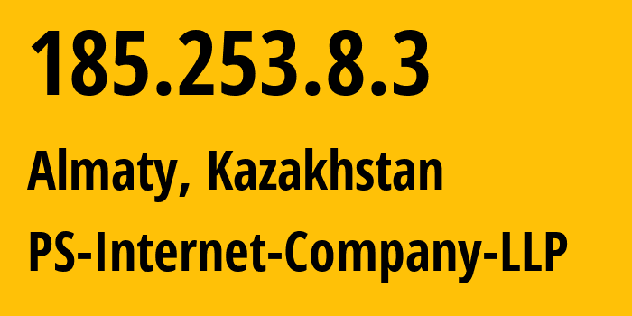 IP address 185.253.8.3 (Almaty, Almaty, Kazakhstan) get location, coordinates on map, ISP provider AS48716 PS-Internet-Company-LLP // who is provider of ip address 185.253.8.3, whose IP address