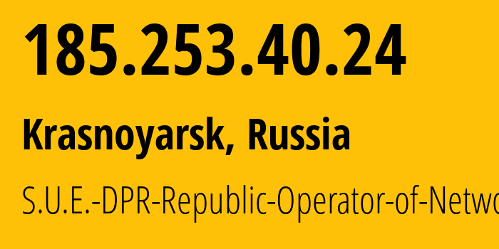 IP-адрес 185.253.40.24 (Красноярск, Красноярский край, Россия) определить местоположение, координаты на карте, ISP провайдер AS204108 S.U.E.-DPR-Republic-Operator-of-Networks // кто провайдер айпи-адреса 185.253.40.24