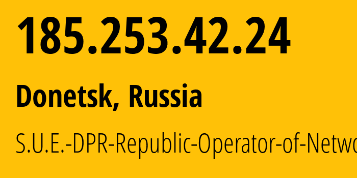 IP-адрес 185.253.42.24 (Донецк, Донецкая Народная Республика, Россия) определить местоположение, координаты на карте, ISP провайдер AS204108 S.U.E.-DPR-Republic-Operator-of-Networks // кто провайдер айпи-адреса 185.253.42.24