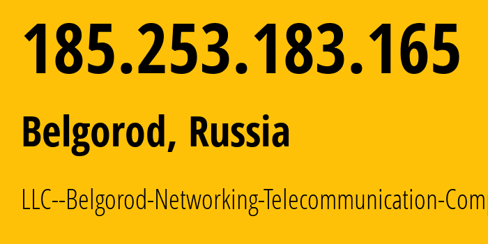 IP address 185.253.183.165 (Belgorod, Belgorod Oblast, Russia) get location, coordinates on map, ISP provider AS204297 LLC--Belgorod-Networking-Telecommunication-Company // who is provider of ip address 185.253.183.165, whose IP address