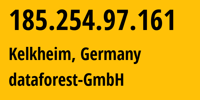 IP address 185.254.97.161 (Kelkheim, Hesse, Germany) get location, coordinates on map, ISP provider AS58212 dataforest-GmbH // who is provider of ip address 185.254.97.161, whose IP address