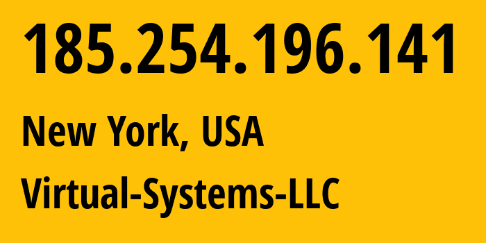 IP address 185.254.196.141 (New York, New York, USA) get location, coordinates on map, ISP provider AS30860 Virtual-Systems-LLC // who is provider of ip address 185.254.196.141, whose IP address