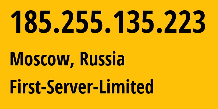 IP-адрес 185.255.135.223 (Москва, Москва, Россия) определить местоположение, координаты на карте, ISP провайдер AS204997 First-Server-Limited // кто провайдер айпи-адреса 185.255.135.223