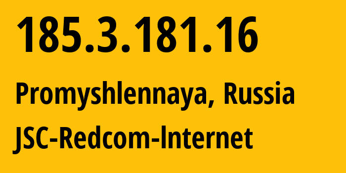 IP-адрес 185.3.181.16 (Промышленная, Кузба́сс, Россия) определить местоположение, координаты на карте, ISP провайдер AS8749 JSC-Redcom-lnternet // кто провайдер айпи-адреса 185.3.181.16