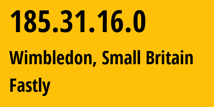 IP address 185.31.16.0 (Carshalton, England, Small Britain) get location, coordinates on map, ISP provider AS Fastly // who is provider of ip address 185.31.16.0, whose IP address