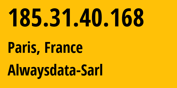 IP address 185.31.40.168 (Paris, Île-de-France, France) get location, coordinates on map, ISP provider AS60362 Alwaysdata-Sarl // who is provider of ip address 185.31.40.168, whose IP address