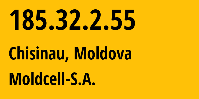 IP address 185.32.2.55 (Chisinau, Chișinău Municipality, Moldova) get location, coordinates on map, ISP provider AS43925 Moldcell-S.A. // who is provider of ip address 185.32.2.55, whose IP address