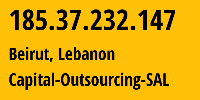 IP address 185.37.232.147 (Beirut, Beyrouth, Lebanon) get location, coordinates on map, ISP provider AS210318 Capital-Outsourcing-SAL // who is provider of ip address 185.37.232.147, whose IP address