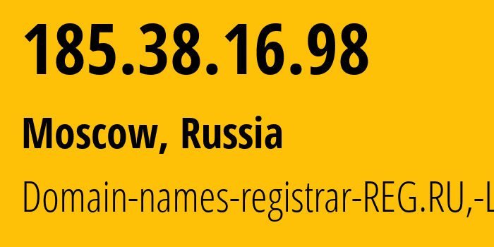 IP-адрес 185.38.16.98 (Москва, Москва, Россия) определить местоположение, координаты на карте, ISP провайдер AS49352 Domain-names-registrar-REG.RU,-Ltd // кто провайдер айпи-адреса 185.38.16.98