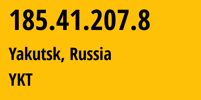 IP-адрес 185.41.207.8 (Якутск, Саха (Якутия), Россия) определить местоположение, координаты на карте, ISP провайдер AS60740 YKT // кто провайдер айпи-адреса 185.41.207.8