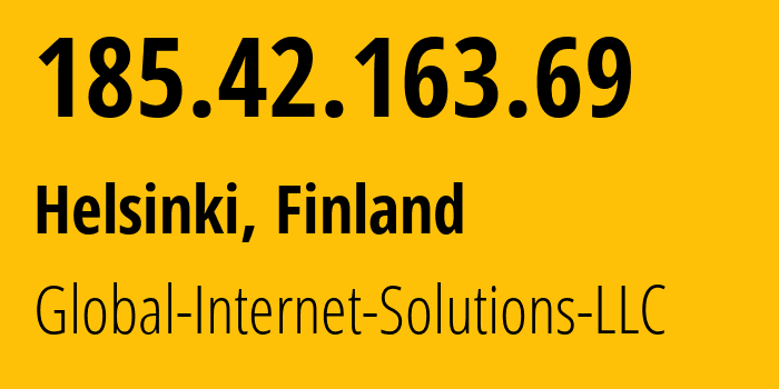IP address 185.42.163.69 (Helsinki, Uusimaa, Finland) get location, coordinates on map, ISP provider AS207713 Global-Internet-Solutions-LLC // who is provider of ip address 185.42.163.69, whose IP address