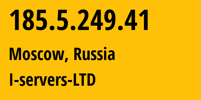 IP-адрес 185.5.249.41 (Москва, Москва, Россия) определить местоположение, координаты на карте, ISP провайдер AS209641 I-servers-LTD // кто провайдер айпи-адреса 185.5.249.41