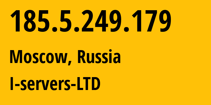 IP-адрес 185.5.249.179 (Москва, Москва, Россия) определить местоположение, координаты на карте, ISP провайдер AS209641 I-servers-LTD // кто провайдер айпи-адреса 185.5.249.179