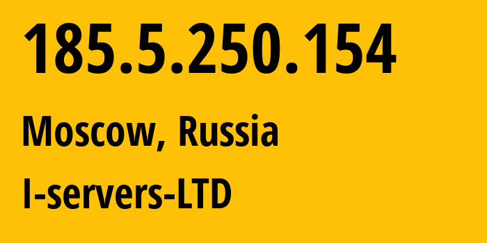 IP-адрес 185.5.250.154 (Москва, Москва, Россия) определить местоположение, координаты на карте, ISP провайдер AS209641 I-servers-LTD // кто провайдер айпи-адреса 185.5.250.154