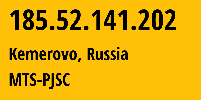 IP-адрес 185.52.141.202 (Кемерово, Кузба́сс, Россия) определить местоположение, координаты на карте, ISP провайдер AS28884 MTS-PJSC // кто провайдер айпи-адреса 185.52.141.202