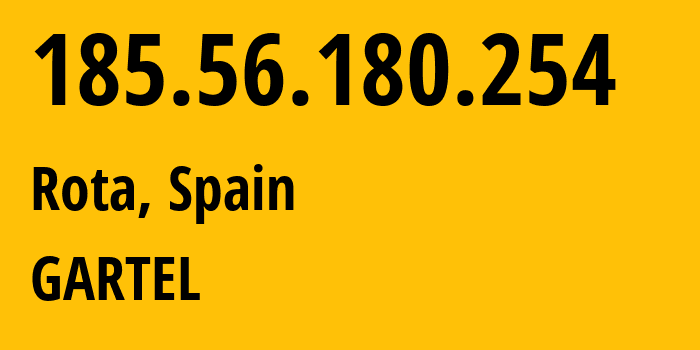 IP-адрес 185.56.180.254 (Рота, Андалусия, Испания) определить местоположение, координаты на карте, ISP провайдер AS206866 GARTEL // кто провайдер айпи-адреса 185.56.180.254