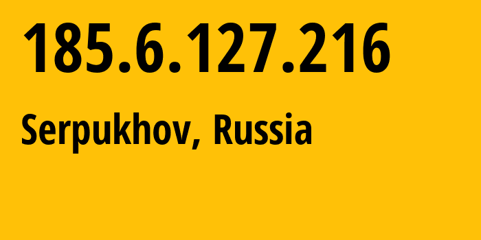 IP address 185.6.127.216 (Serpukhov, Moscow Oblast, Russia) get location, coordinates on map, ISP provider AS47321 Autonomous-Non-Profit-Organization-Institute-of-Engineering-Physics // who is provider of ip address 185.6.127.216, whose IP address