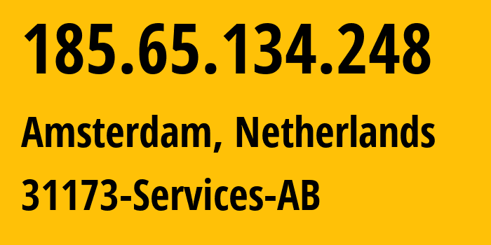 IP address 185.65.134.248 (Amsterdam, North Holland, Netherlands) get location, coordinates on map, ISP provider AS39351 31173-Services-AB // who is provider of ip address 185.65.134.248, whose IP address