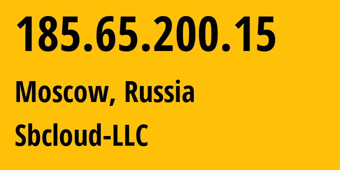 IP-адрес 185.65.200.15 (Москва, Москва, Россия) определить местоположение, координаты на карте, ISP провайдер AS209805 Sbcloud-LLC // кто провайдер айпи-адреса 185.65.200.15