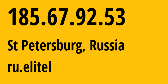 IP-адрес 185.67.92.53 (Санкт-Петербург, Санкт-Петербург, Россия) определить местоположение, координаты на карте, ISP провайдер AS56689 ru.elitel // кто провайдер айпи-адреса 185.67.92.53