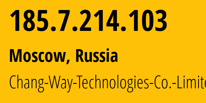 IP address 185.7.214.103 (Moscow, Moscow, Russia) get location, coordinates on map, ISP provider AS207566 Chang-Way-Technologies-Co.-Limited // who is provider of ip address 185.7.214.103, whose IP address