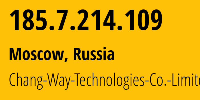 IP-адрес 185.7.214.109 (Москва, Москва, Россия) определить местоположение, координаты на карте, ISP провайдер AS207566 Chang-Way-Technologies-Co.-Limited // кто провайдер айпи-адреса 185.7.214.109