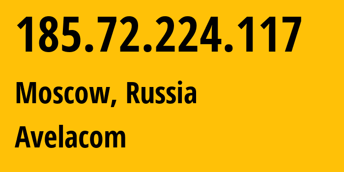 IP-адрес 185.72.224.117 (Москва, Москва, Россия) определить местоположение, координаты на карте, ISP провайдер AS31059 Avelacom // кто провайдер айпи-адреса 185.72.224.117