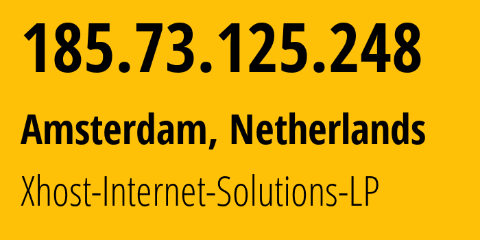 IP-адрес 185.73.125.248 (Амстердам, Северная Голландия, Нидерланды) определить местоположение, координаты на карте, ISP провайдер AS208091 Xhost-Internet-Solutions-LP // кто провайдер айпи-адреса 185.73.125.248