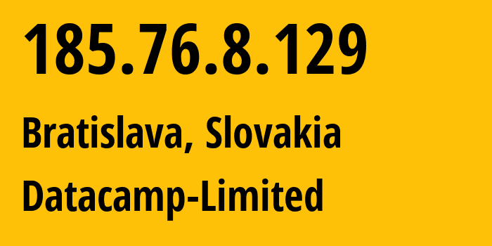 IP-адрес 185.76.8.129 (Братислава, Братиславский край, Словакия) определить местоположение, координаты на карте, ISP провайдер AS60068 Datacamp-Limited // кто провайдер айпи-адреса 185.76.8.129