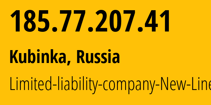 IP address 185.77.207.41 (Kubinka, Moscow Oblast, Russia) get location, coordinates on map, ISP provider AS57424 Limited-liability-company-New-Line // who is provider of ip address 185.77.207.41, whose IP address