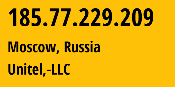 IP-адрес 185.77.229.209 (Москва, Москва, Россия) определить местоположение, координаты на карте, ISP провайдер AS62205 Unitel,-LLC // кто провайдер айпи-адреса 185.77.229.209