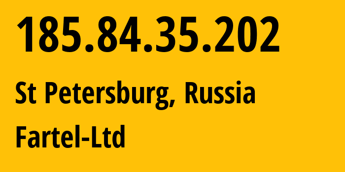 IP address 185.84.35.202 (Moscow, Moscow, Russia) get location, coordinates on map, ISP provider AS50418 Fartel-Ltd // who is provider of ip address 185.84.35.202, whose IP address