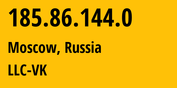 IP address 185.86.144.0 (Moscow, Moscow, Russia) get location, coordinates on map, ISP provider AS47764 LLC-VK // who is provider of ip address 185.86.144.0, whose IP address