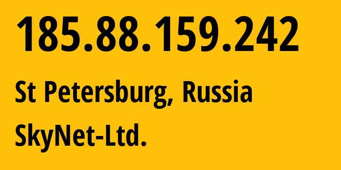 IP address 185.88.159.242 (St Petersburg, St.-Petersburg, Russia) get location, coordinates on map, ISP provider AS60470 SkyNet-Ltd. // who is provider of ip address 185.88.159.242, whose IP address