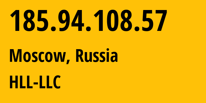 IP address 185.94.108.57 (Moscow, Moscow, Russia) get location, coordinates on map, ISP provider AS51115 HLL-LLC // who is provider of ip address 185.94.108.57, whose IP address