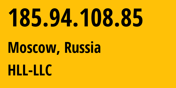 IP-адрес 185.94.108.85 (Москва, Москва, Россия) определить местоположение, координаты на карте, ISP провайдер AS51115 HLL-LLC // кто провайдер айпи-адреса 185.94.108.85