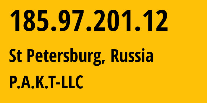 IP address 185.97.201.12 (St Petersburg, St.-Petersburg, Russia) get location, coordinates on map, ISP provider AS39087 P.A.K.T-LLC // who is provider of ip address 185.97.201.12, whose IP address