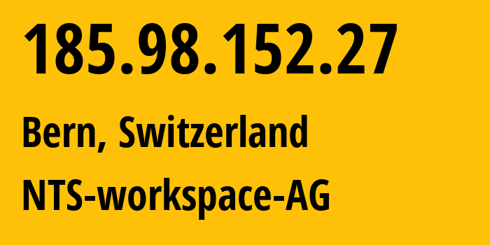 IP address 185.98.152.27 (Bern, Bern, Switzerland) get location, coordinates on map, ISP provider AS15576 NTS-workspace-AG // who is provider of ip address 185.98.152.27, whose IP address