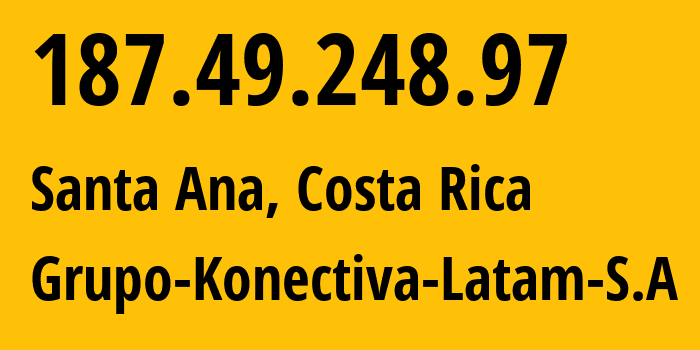 IP-адрес 187.49.248.97 (Santa Ana, Provincia de San José, Коста Рика) определить местоположение, координаты на карте, ISP провайдер AS262184 Grupo-Konectiva-Latam-S.A // кто провайдер айпи-адреса 187.49.248.97