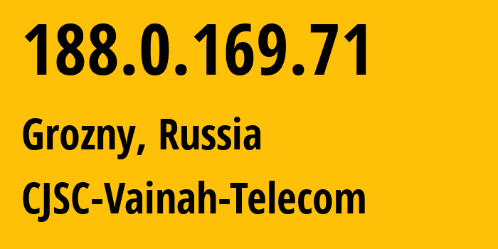 IP address 188.0.169.71 (Grozny, Chechnya, Russia) get location, coordinates on map, ISP provider AS49724 CJSC-Vainah-Telecom // who is provider of ip address 188.0.169.71, whose IP address