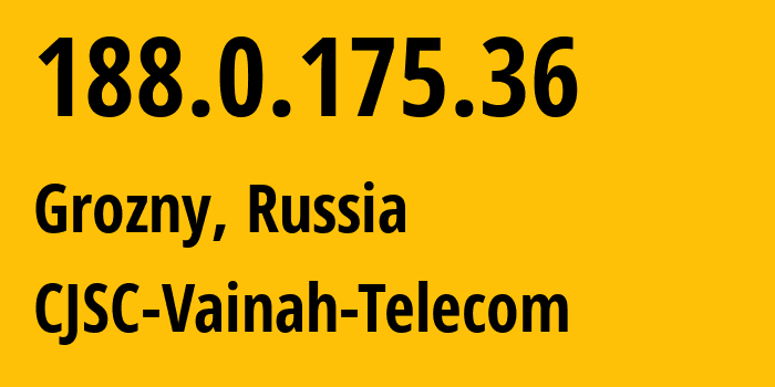 IP address 188.0.175.36 (Grozny, Chechnya, Russia) get location, coordinates on map, ISP provider AS49724 CJSC-Vainah-Telecom // who is provider of ip address 188.0.175.36, whose IP address