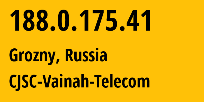 IP address 188.0.175.41 (Grozny, Chechnya, Russia) get location, coordinates on map, ISP provider AS49724 CJSC-Vainah-Telecom // who is provider of ip address 188.0.175.41, whose IP address